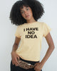Image of Clio Baggy Tee in Lemon with I Have No Idea Graphic