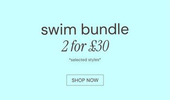 SWIMWEAR - 2 FOR £30