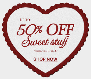 UP TO 50% OFF SWEET STUFF