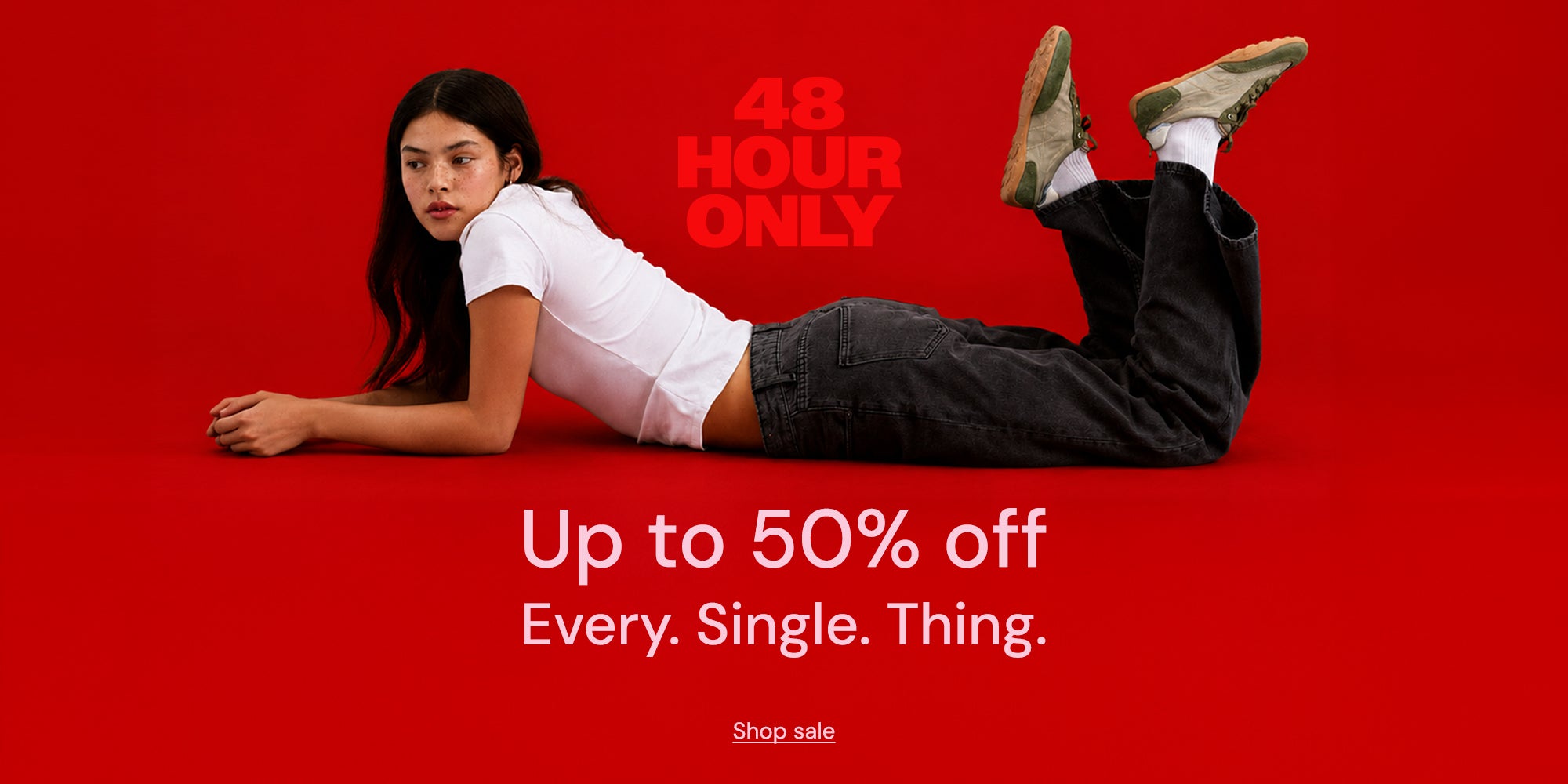 UP TO 50% OFF EVERY SINGLE THING