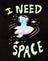Black I Need Space